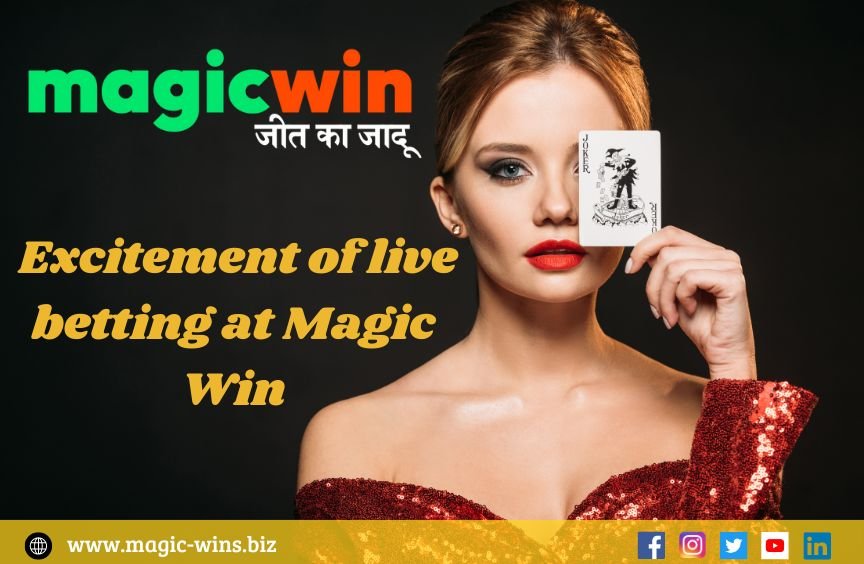 You are currently viewing Excitement of live betting at Magic Win